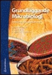 Grundläggande mikrobiologi med livsmedelsapplikationer; Herulf Thougaard; 2001