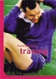 Grundläggande om träning; Katarina Woxnerud; 2000