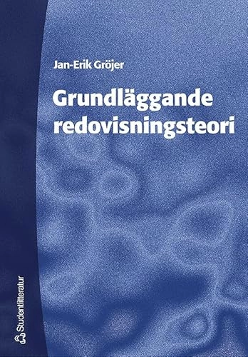 Grundläggande redovisningsteori; Jan-Erik Gröjer; 2002