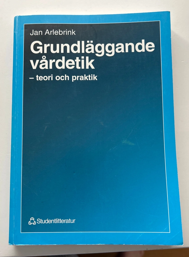 Grundläggande vårdetik; Jan Arlebrink; 1996
