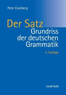 Grundriss der deutschen Grammatik; Peter Eisenberg; 2013