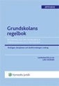 Grundskolans regelbok : bestämmelser om grundskola, förskoleklass och fritidshem. 2011/2012; Lars Werner; 2011