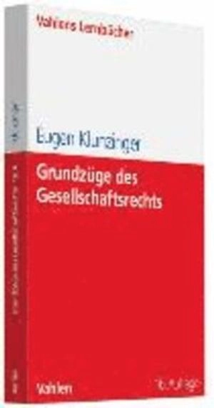 Grundzüge des Gesellschaftsrechts; Eugen Klunzinger; 2012