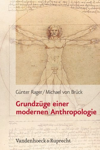 Grundzüge einer modernen AnthropologieVolym 27 av Religion, Theologie und Naturwissenschaft; Günter H. Rager, Michael von Brück