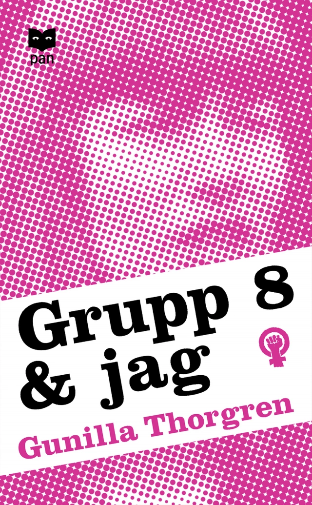 Grupp 8 och jag; Gunilla Thorgren; 2004