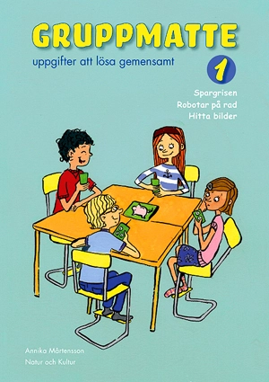 Gruppmatte : uppgifter att lösa gemensamt. D. 1 : spargrisen, robotar på rad, hitta bilden; Annika Mårtensson; 2005