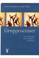 Grupprocesser : om inlärning och samarbete i grupper; Svein Stensaasen; 1997
