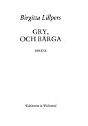 Gry, och bärga : dikter; Birgitta Lillpers; 1986
