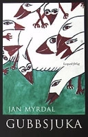 Gubbsjuka; Jan Myrdal; 2002