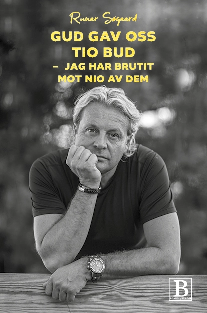 Gud gav oss tio bud : jag har brutit mot nio av dem; Runar Sögaard; 2020