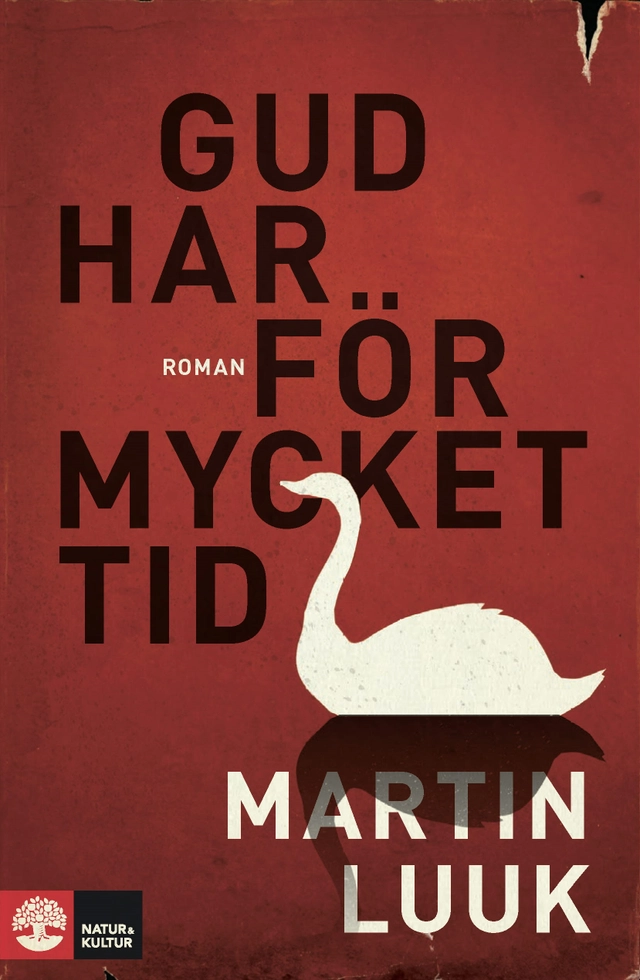 Gud har för mycket tid; Martin Luuk; 2015