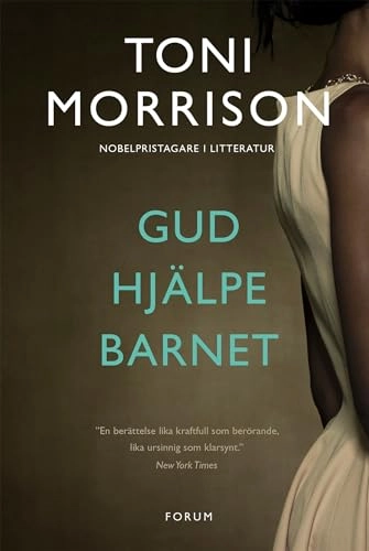 Gud hjälpe barnet; Toni Morrison; 2016