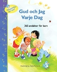Gud och jag varje dag : 365 andakter för barn; Carla Barnhill; 2003