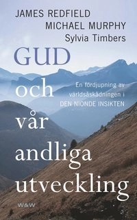 Gud och vår andliga utveckling; James Redfield; 2003