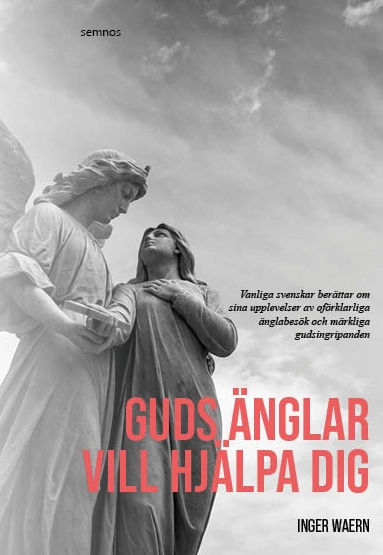 Guds änglar vill hjälpa dig; Inger Waern; 2021