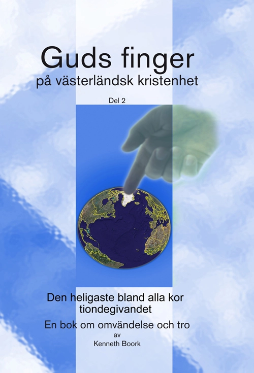 Guds finger på västerländsk kristenhet del 2; Kenneth Boork; 2013