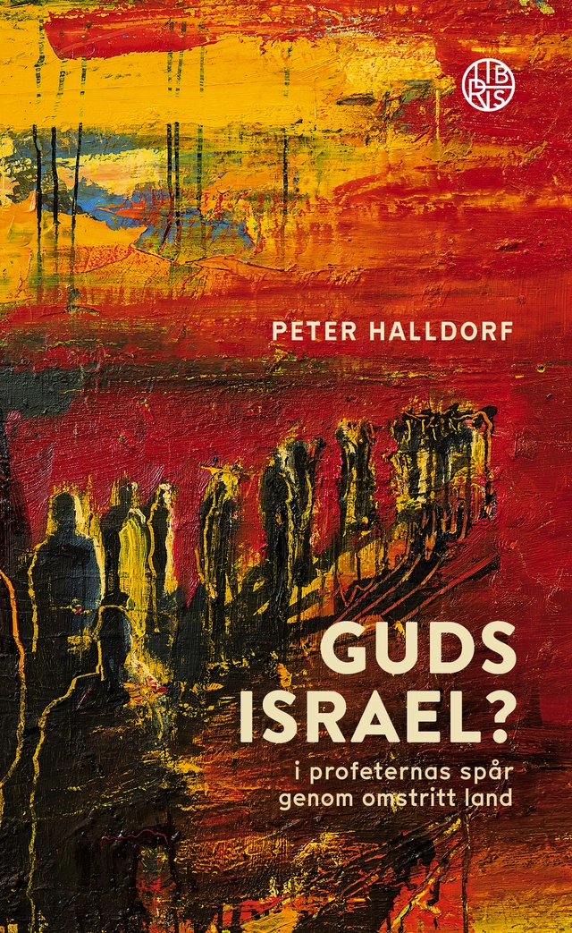 Guds Israel?; Peter Halldorf; 2024