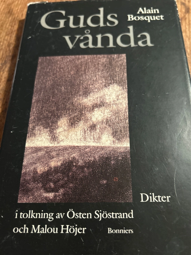Guds vånda : dikter; Alain Bosquet; 1992