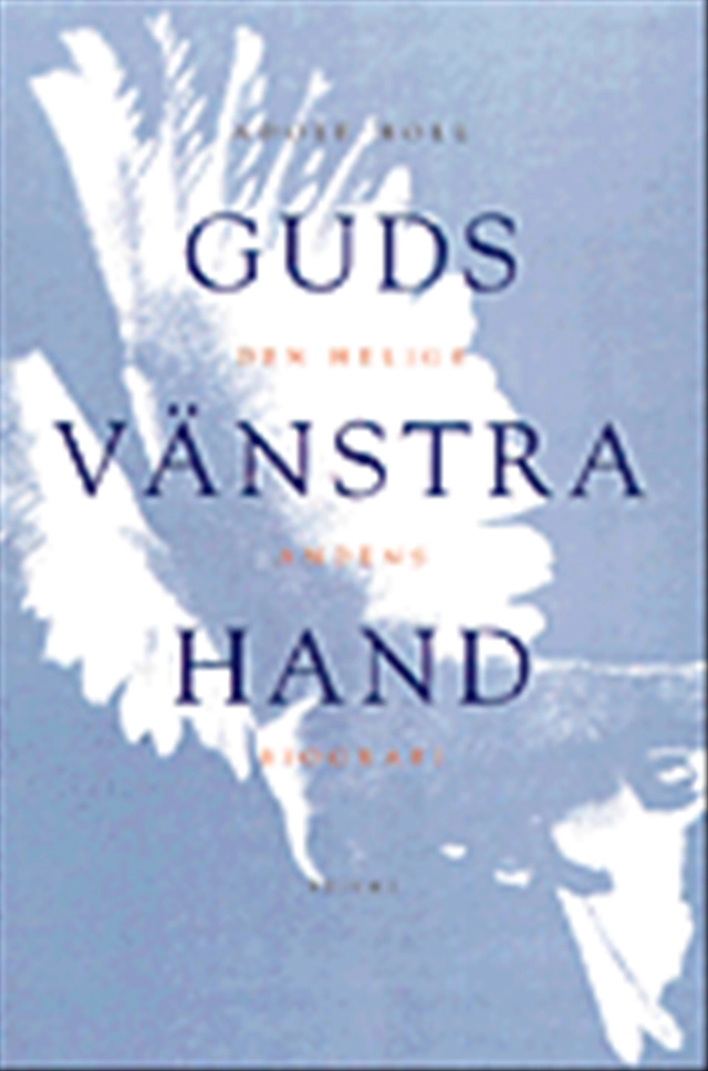 Guds vänstra hand : den helige Andens biografi; Adolf Holl; 1999