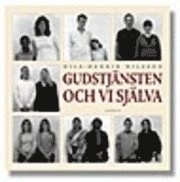 Gudstjänsten och vi själva; Nils-Henrik Nilsson; 2005