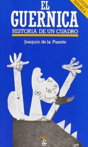 Guernica : the making of a painting; Joaquin de la Puente; 1985