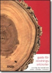 Guide för inredningssnickerier; Pia Nordahl Frisk, Kaj Lindblad; 2002