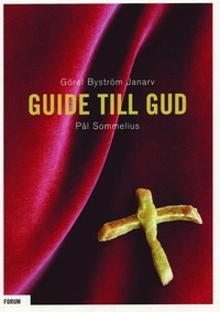 Guide till Gud; Görel Byström Janarv; 2001
