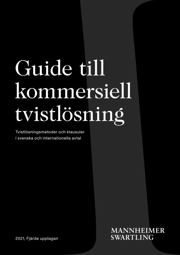Guide till kommersiell tvistlösning – Tvistlösningsmetoder och klausuler i svenska och internationella avtal; Robin Oldenstam; 2021