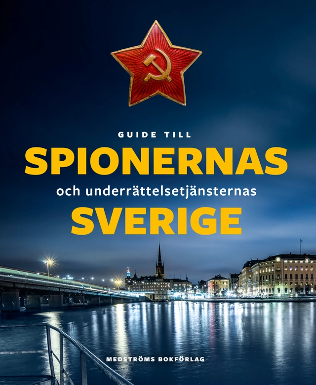 Guide till spionernas och underrättelsetjänsternas Sverige; Wilhelm Agrell, Michael Fredholm, Krister Hansén, Lars Korsell, Stefan Kristiansson, Jan Leijonhielm, Christer Lokind, Thomas Magnusson, Bengt Nylander, Simon Olsson, Erik Rossander, Thomas Roth; 2024