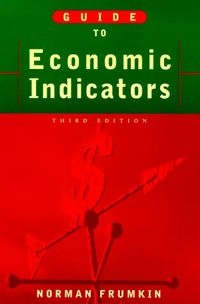 Guide to economic indicators; Norman Frumkin; 2000