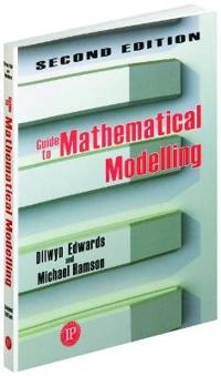 Guide to mathematical modelling; Dilwyn Edwards; 2007