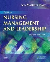 Guide to Nursing Management and Leadership; Ann Marriner Tomey; 2008