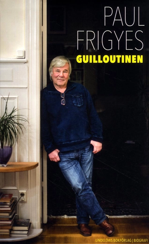 Guilloutinen; Paul Frigyes; 2015