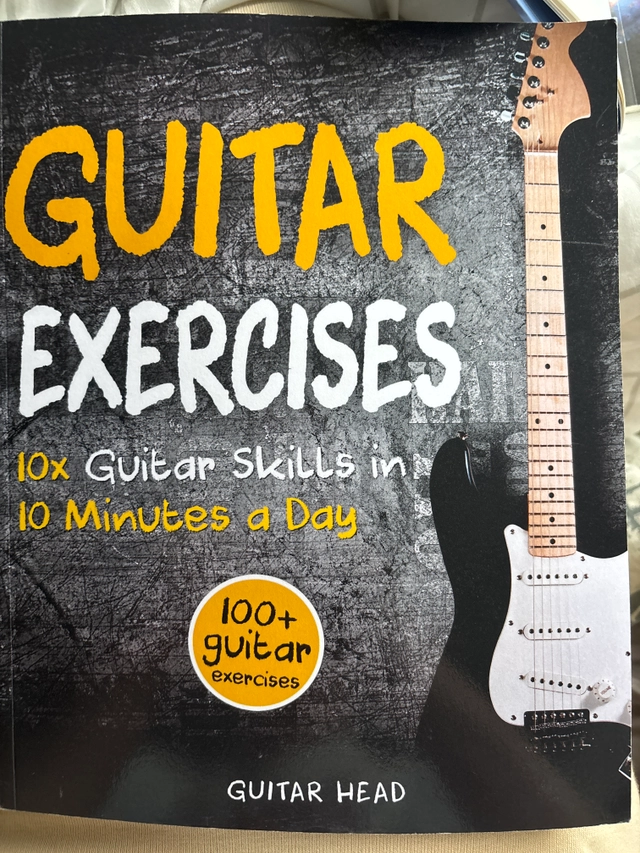 Guitar Exercises: 10x Guitar Skills in 10 Minutes a Day: An Arsenal of 100+ Exercises for All Areas: 2; Guitar Head; 2020