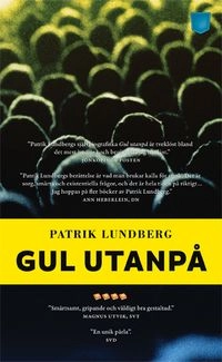 Gul utanpå; Patrik Lundberg; 2014