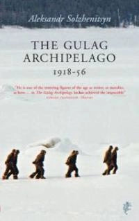 Gulag Archipelago, The; Aleksandr Solzhenitsyn; 2003