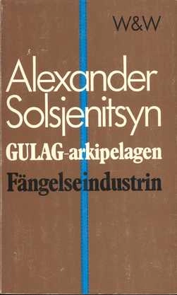 Gulag-arkipelagen : 1918-1956. · D. 1 · Fängelseindustrin; Aleksandr Isaevič Solženicyn; 1974