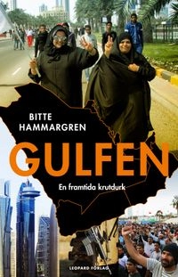 Gulfen : en framtida krutdurk; Bitte Hammargren; 2014