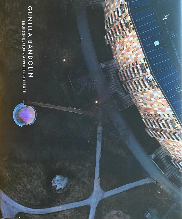 Gunilla Bandolin : bruksskulptur / applied sculpture; Gunilla Bandolin; 2023