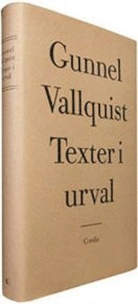 Gunnel Vallquist : texter i urval; Gunnel Vallquist; 2008