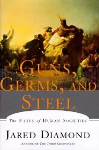 Guns, germs, and steel : the fates of human societies; Jared Diamond; 1997
