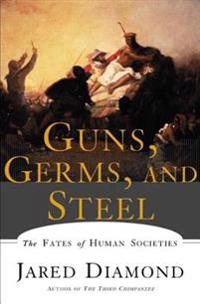 Guns, germs and steel : the fates of human societies; Jared Diamond; 1999