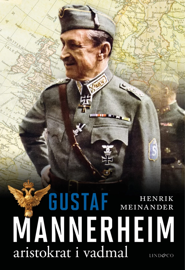 Gustaf Mannerheim : aristokrat i vadmal; Henrik Meinander; 2017