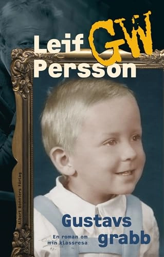 Gustavs grabb; Leif G. W. Persson; 2011