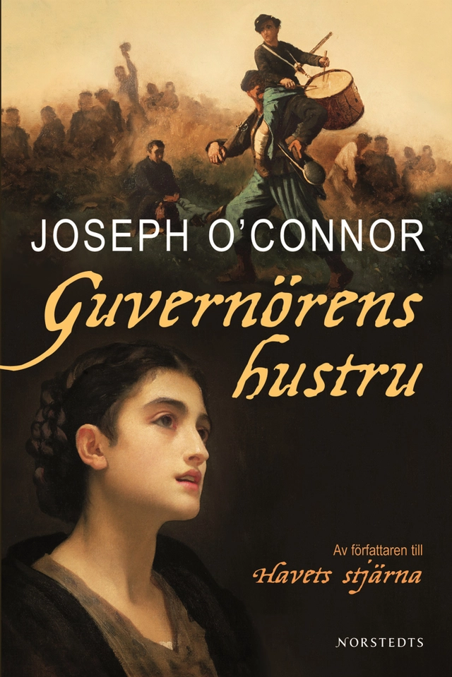 Guvernörens hustru; Joseph O'Connor; 2008