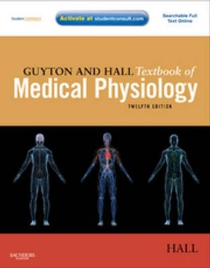 Guyton and Hall textbook of medical physiology; Hall; 2011