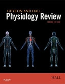 Guyton & Hall physiology review; John E. Hall, Arthur Clifton Guyton; 2011