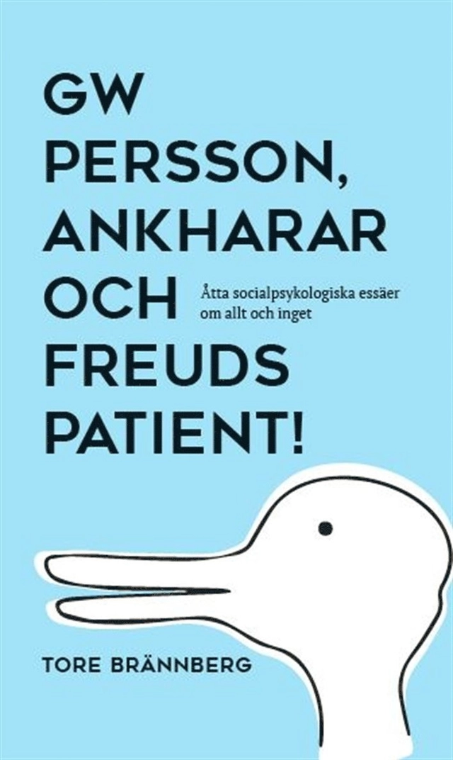 GW Persson, Ankharar och Freuds patient!; Tore Brännberg; 2018