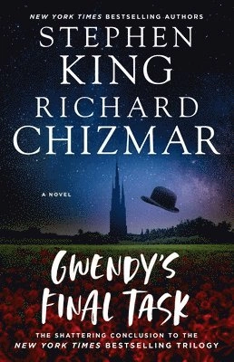 Gwendy's final task; Stephen King, Richard Chizmar; 2022