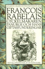 Gyckelmakaren Panurge och hans giftasfunderingar; Francois Rabelais; 1982